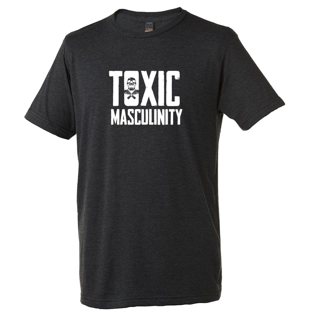 Toxic Masculinity Tee Shirt